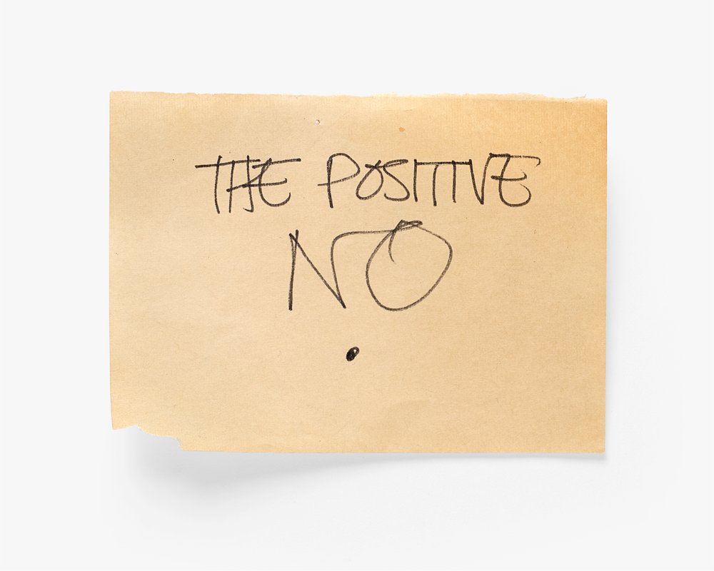 “The Positive No”